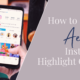 How to Create Aesthetic Instagram Highlight Covers
